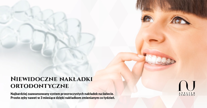 Ortodonta Mokotów, Ursynów, aparaty ortodontyczne Warszawa, niewidoczne aparaty ortodontyczne Atelier Uśmiechu